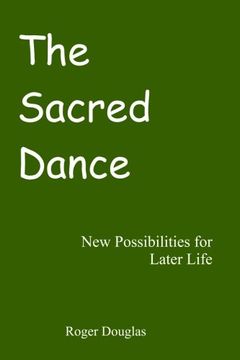 portada The Sacred Dance: New Possibilities for Later Life