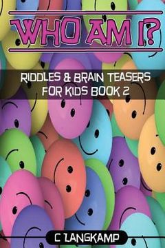 portada Who Am I? Riddles And Brain Teasers For Kids Book #2 (in English)