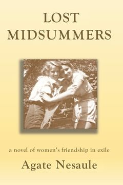 portada Lost Midsummers: A Novel of Women's Friendship in Exile (en Inglés)