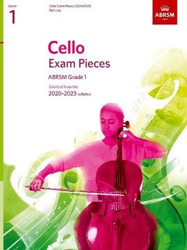 portada Cello Exam Pieces 2020-2023, Abrsm Grade 1, Part: Selected From the 2020-2023 Syllabus (Abrsm Exam Pieces) (en Inglés)