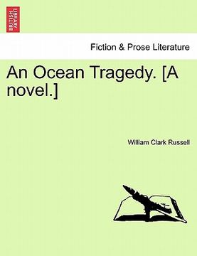 portada an ocean tragedy. [a novel.] (en Inglés)