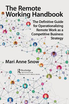 portada The Remote Working Handbook: The Definitive Guide for Operationalizing Remote Work as a Competitive Business Strategy (en Inglés)