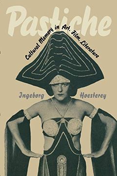 portada Pastiche: Cultural Memory in Art, Film, Literature (en Inglés)