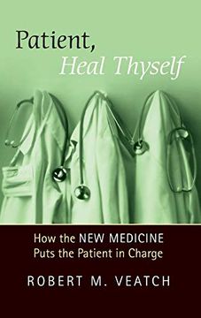 portada Patient, Heal Thyself: How the "New Medicine" Puts the Patient in Charge (en Inglés)