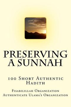 portada Preserving a Sunnah - 100 Short Authentic Hadith (en Inglés)