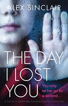 portada The day i Lost You: A Totally Gripping Psychological Thriller (en Inglés)