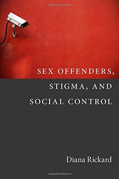 portada Sex Offenders, Stigma, and Social Control (Critical Issues in Crime and Society)