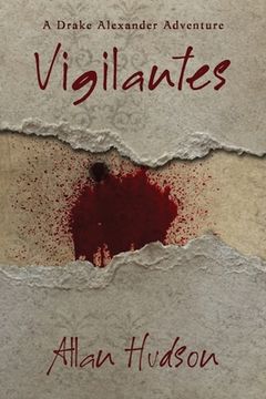 portada Vigilantes: A Drake Alexander Adventure (en Inglés)