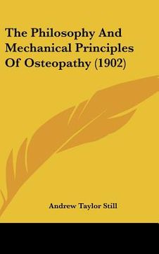 portada the philosophy and mechanical principles of osteopathy (1902)
