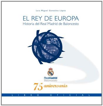 portada Rey De Europa Historia Del Real Madrid Baloncesto
