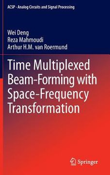 portada time multiplexed beam-forming with space-frequency transformation (en Inglés)