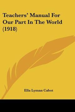 portada teachers' manual for our part in the world (1918) (in English)