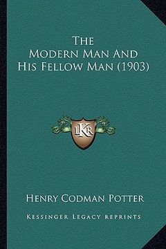 portada the modern man and his fellow man (1903) (in English)