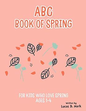 portada Abc Book of Spring. For Kids who Love Spring: Ages 1-4 