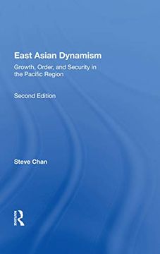 portada East Asian Dynamism: Growth, Order and Security in the Pacific Region, Second Edition (en Inglés)