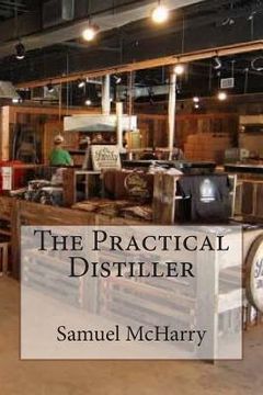 portada The Practical Distiller (en Inglés)