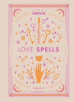 portada Cosmopolitan Love Spells: Rituals and Incantations for Getting the Relationship you Want (en Inglés)