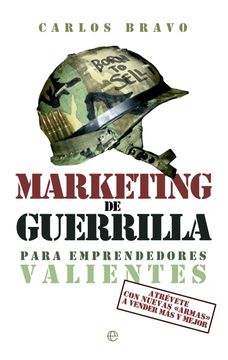 portada Marketing de Guerrilla Para Emprendedores Valientes: Atrévete con Nuevas Armas a Vender más y Mejor (in Spanish)