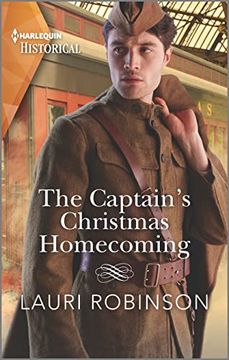 portada The Captain's Christmas Homecoming: A Holiday Romance Novel (Harlequin Historical)