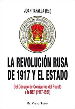 portada La Revolución Rusa de 1917 y el Estado: Del Consejo de Comisarios del Pueblo a la Nep, 1917-1921