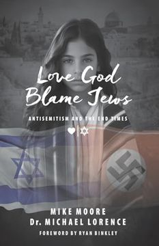 portada Love god Blame Jews: Antisemitism and the end Times (en Inglés)