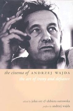 portada The Cinema of Andrzej Wajda: The art of Irony and Defiance (Directors' Cuts) (en Inglés)