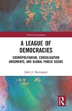portada A League of Democracies (Global Institutions) (en Inglés)