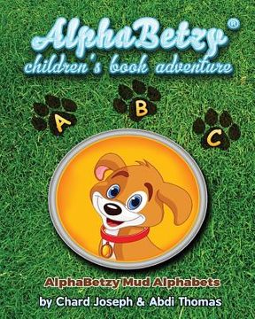 portada Alphabetzy Children's Book Adventure: Alphabetzy Mud Alphabets (en Inglés)
