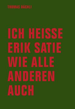 portada Ich Heiße Erik Satie wie Alle Anderen Auch (in German)