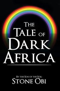 portada The Tale of Dark Africa (en Inglés)