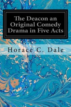 portada The Deacon an Original Comedy Drama in Five Acts (in English)