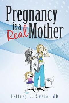 portada Pregnancy is a "Real Mother!" (en Inglés)