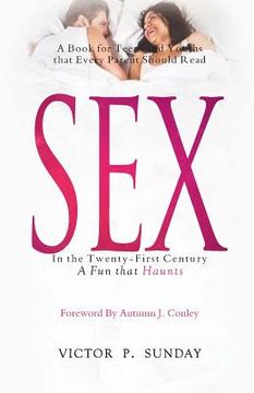 portada SEX In the Twenty-First-Century: A Fun that Haunts (en Inglés)