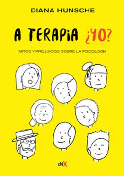 portada A Terapia ¿Yo?: Mitos Y Prejuicios Sobre La Psicología (in Spanish)