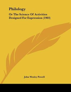 portada philology: or the science of activities designed for expression (1903) (en Inglés)