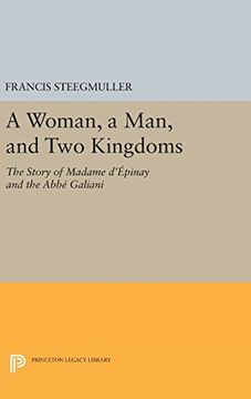 portada A Woman, a Man, and two Kingdoms: The Story of Madame D'épinay and Abbe Galiani (Princeton Legacy Library) (en Inglés)