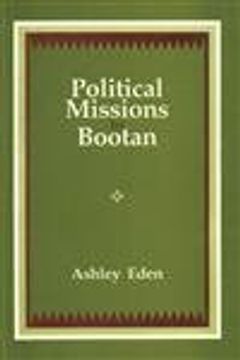 portada Political Missions to Bootan: Comprising the Reports of the Honble Ashley Eden, 1864: Capt. Re Bo Pemberton 1837, 1838 With dr w Griffiths Journal and the Account