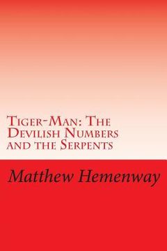 portada Tiger-Man: The Devilish Numbers and the Serpents (en Inglés)