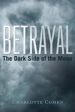 portada Betrayal: The Dark Side of the Moon Volume 1