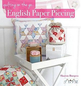 portada Quilting On The Go: English Paper Piecing