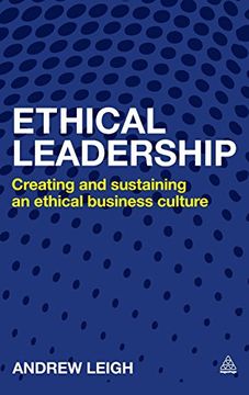 portada Ethical Leadership: Creating and Sustaining an Ethical Business Culture 