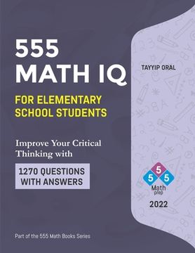 portada 555 math IQ for elementary school students: mathematic intelligence questions (en Inglés)