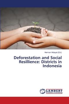 portada Deforestation and Social Resillience: Districts in Indonesia (en Inglés)