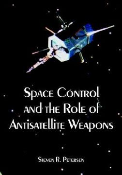 portada space control and the role of antisatellite weapons (en Inglés)