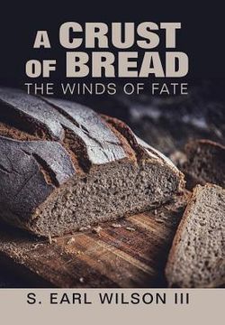 portada A Crust of Bread: The Winds of Fate (in English)