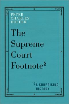 portada The Supreme Court Footnote: A Surprising History (en Inglés)