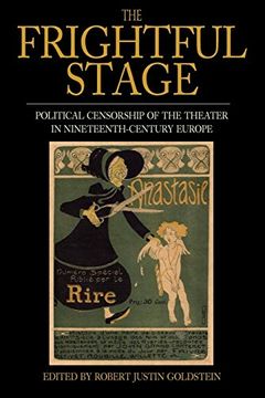 portada The Frightful Stage: Political Censorship of the Theater in Nineteenth-Century Europe (in English)