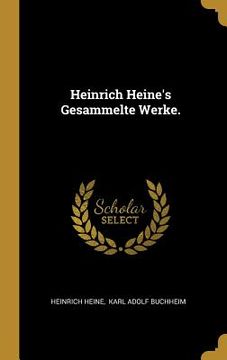 portada Heinrich Heine's Gesammelte Werke. (en Alemán)
