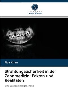 portada Strahlungssicherheit in der Zahnmedizin: Fakten und Realitäten (en Alemán)