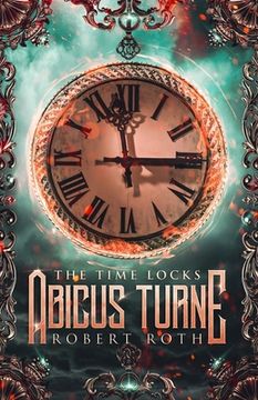 portada Abicus Turne and the Time Locks (in English)